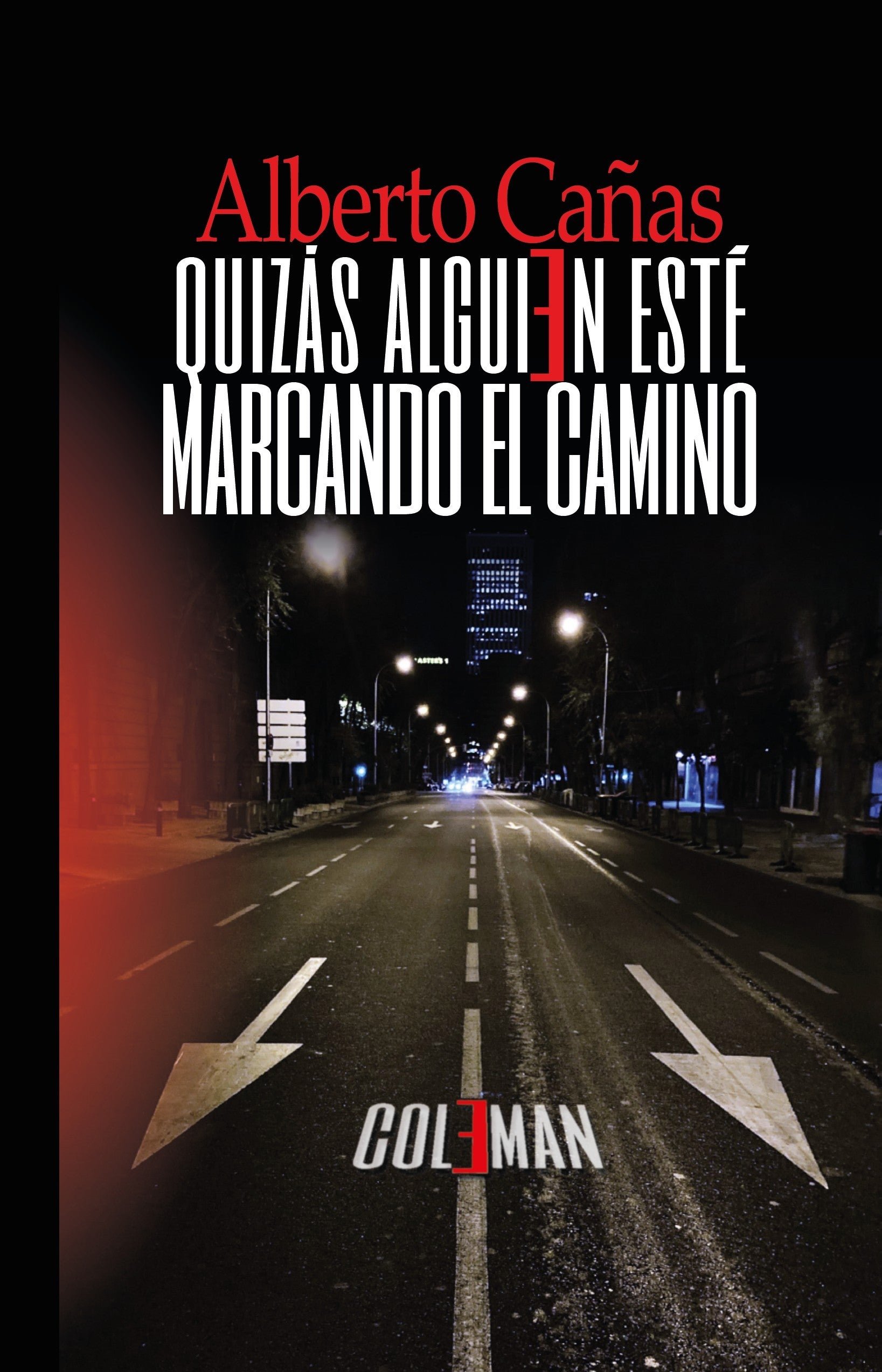 Quizás alguien esté marcando el camino
